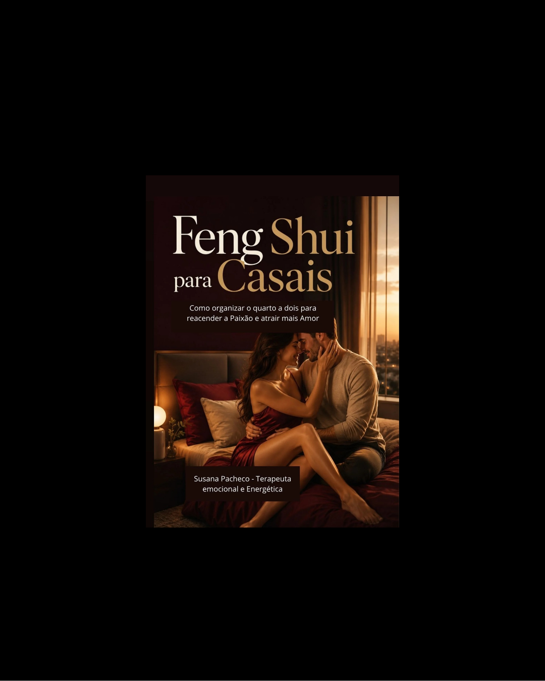 Feng Shui para Casais: O Guia do Quarto que Atrai Amor